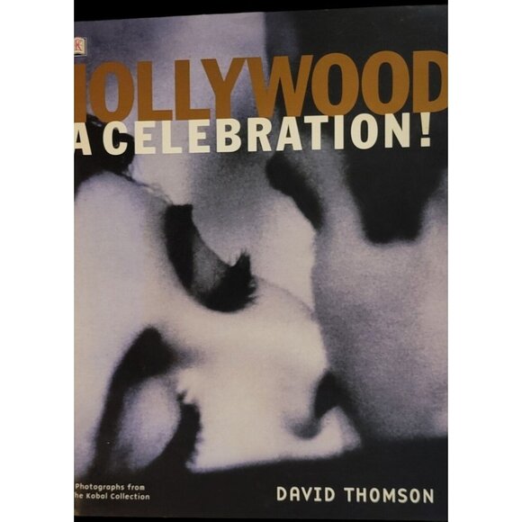 Hollywood : A Celebration by David Thomson (2001, Hardcover) Book - Picture 1 of 12
